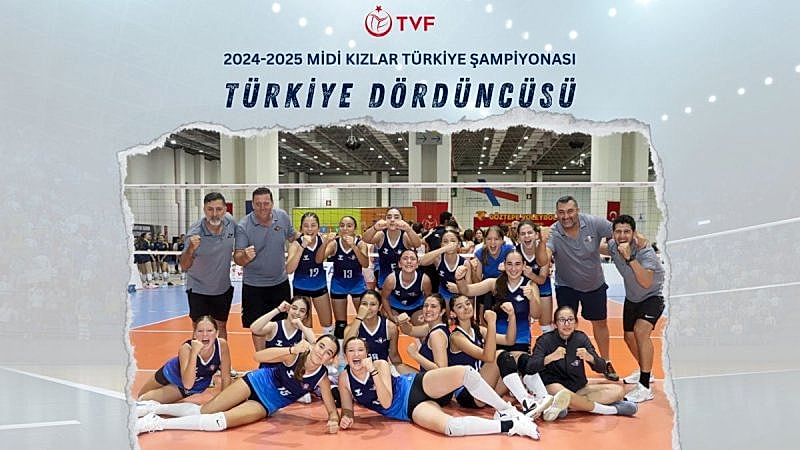 MİDİ KIZLARDA TÜRKİYE DÖRDÜNCÜSÜYÜZ 